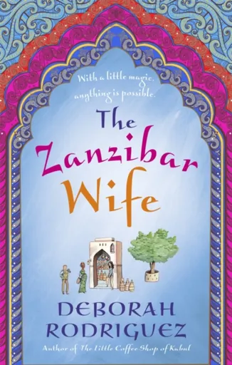The Zanzibar Wife - Deborah Rodriguezová