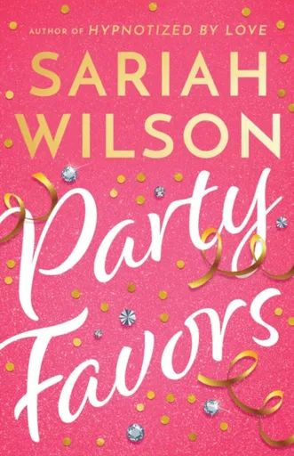 Party Favors - Sariah Wilson