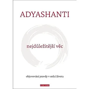 Nejdůležitější věc: objevování pravdy v srdci života (978-80-7651-020-3)