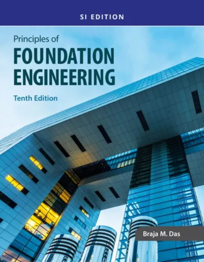 Principles of Foundation Engineering, SI - Braja  Das