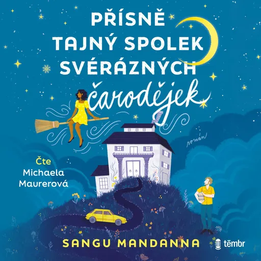 Přísně tajný spolek svérázných čarodějek - Sangu Mandanna - audiokniha