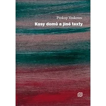 Kusy domů a jiné texty (978-80-87688-96-0)