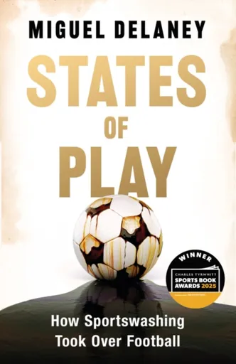 States of Play - Miguel Delaney