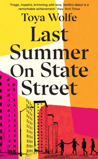 Last Summer on State Street - Toya Wolfe