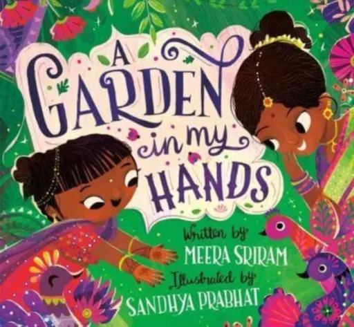 A Garden in My Hands - Meera Sriram, Sandhya Prabhat