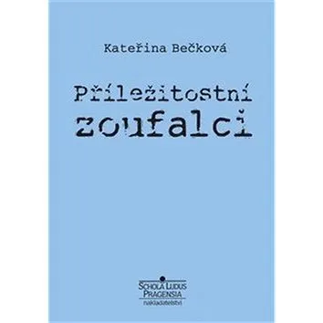 Příležitostní zoufalci (978-80-87559-16-1)