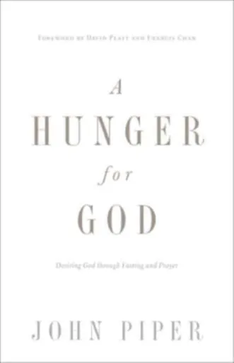 A Hunger for God - John Piper