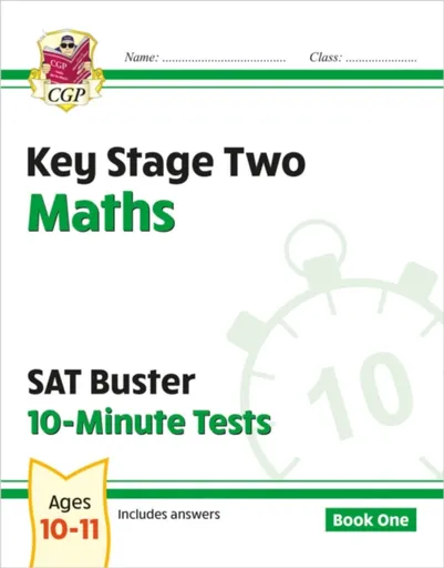 KS2 Maths SAT Buster 10-Minute Tests - Book 1 (for the 2026 tests) - CGP Books