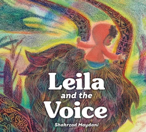 Leila and the Voice - Shahrzad Maydani