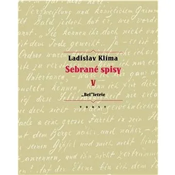 Sebrané spisy V: „Bel“letrie (978-80-7215-697-9)
