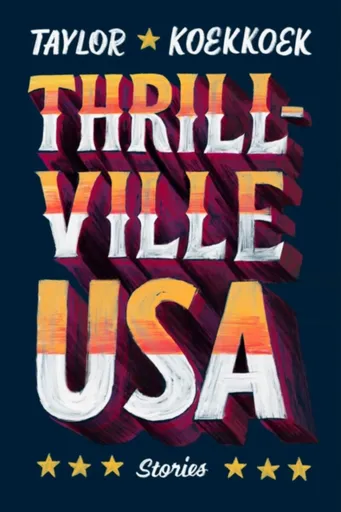 Thrillville, USA - Taylor Koekkoek