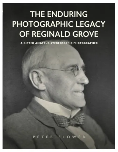 The Enduring Photographic Legacy of Reginald Grove - Peter Flower
