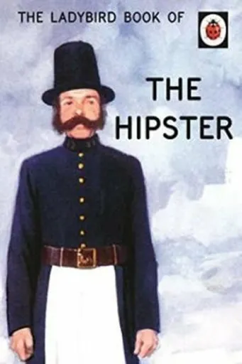 The Ladybird Book of the Hipster - Jason Hazeley, Joel Morris