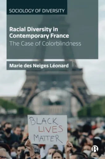 Racial Diversity in Contemporary France - Marie des  Neiges Leonard