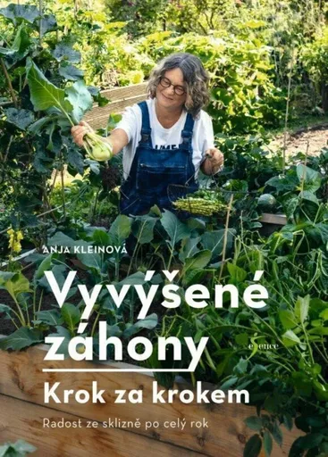 Vyvýšené záhony Krok za krokem - Anja Kleinová