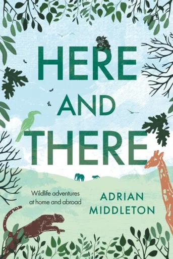 Here and There - Adrian Middleton