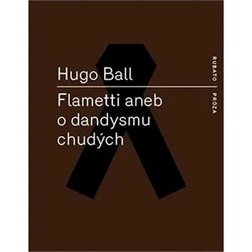 Kniha Flametti aneb O dandysmu chudých (978-80-87705-49-0)