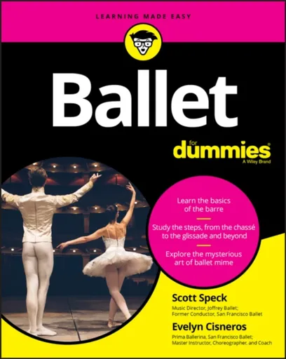Ballet For Dummies - Evelyn Cisneros, Scott Speck