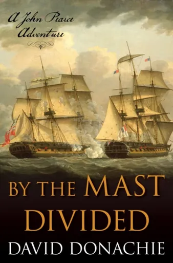 By the Mast Divided - David Donachie