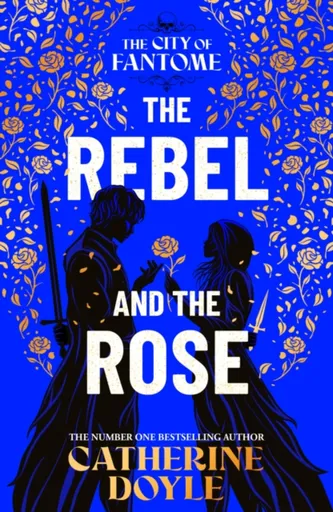 The Rebel and the Rose - Catherine Doyleová