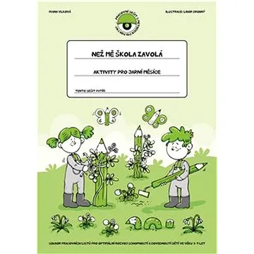 Než mě škola zavolá Aktivity pro jarní měsíce (978-80-88290-89-6)