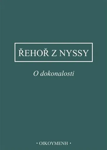 O dokonalosti - Řehoř z Nyssy
