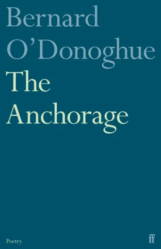 The Anchorage - Bernard O’Donoghue