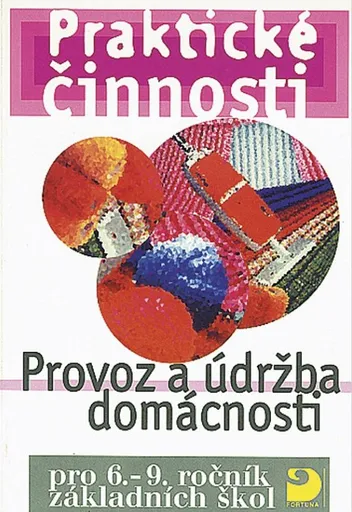 Praktické činnosti pro 6.–9. r. ZŠ, Provoz a údržba domácnosti - František Mošna