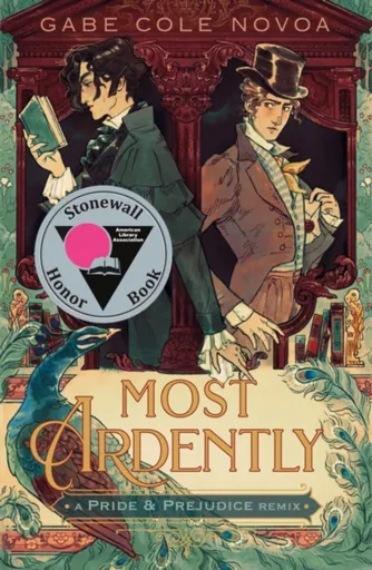 Most Ardently: A Pride & Prejudice Remix - Novoa Gabe Cole