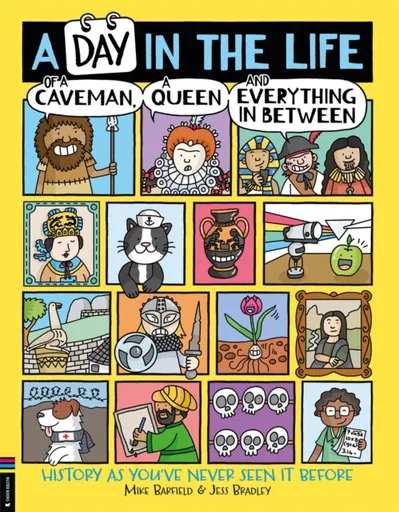 A Day in the Life of a Caveman, a Queen and Everything In Between - Mike Barfield, Jess Bradley