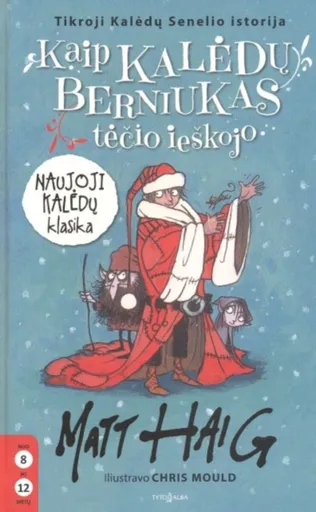 Kaip kaledu berniukas tecio ieskojo - Matt Haig