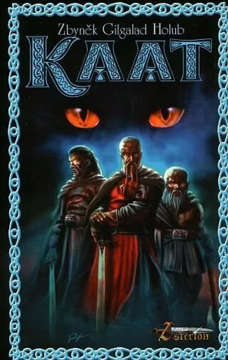 Kaat aneb Historky Cechu Eldebranských katů - Zbyněk Kučera Holub