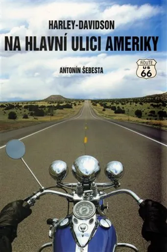 Harley-Davidson na hlavní ulici Ameriky - Antonín Šebesta