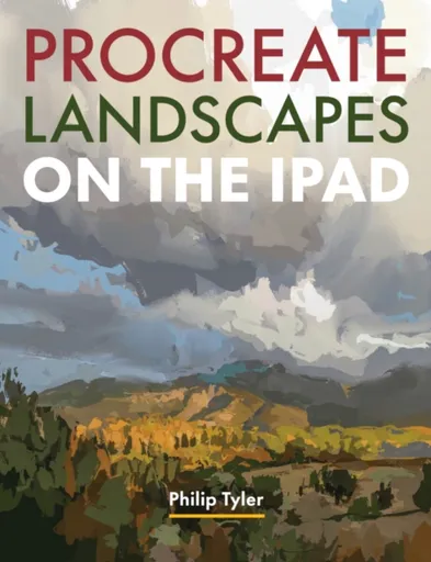 Procreate Landscapes on the iPad - Philip Tyler