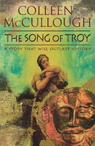 The Song Of Troy - Colleen McCullough