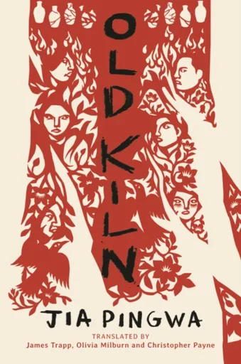 Old Kiln - Jia Pingwa