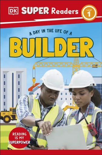 DK Super Readers Level 1 A Day in the Life of a Builder - DK