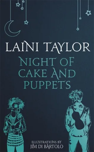 Night of Cake and Puppets - Laini Taylorová