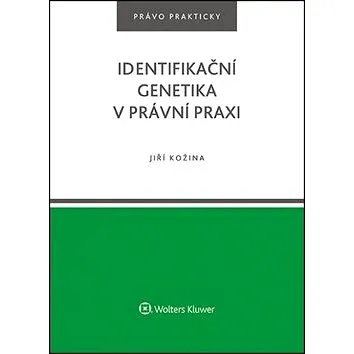 Identifikační genetika v právní praxi (978-80-7598-033-5)