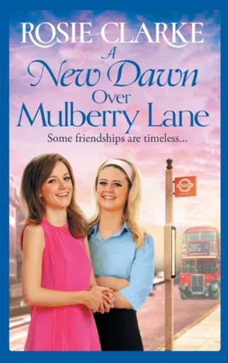 A New Dawn Over Mulberry Lane - Rosie Clarke