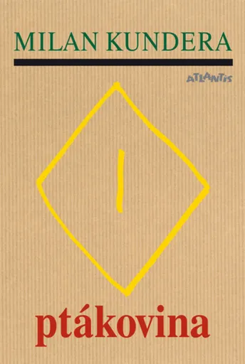 Ptákovina - Milan Kundera