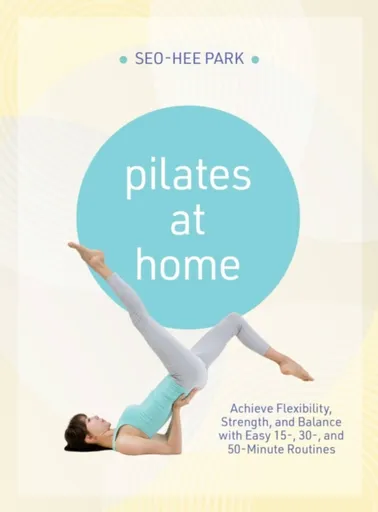Pilates at Home - Seo-Hee Park