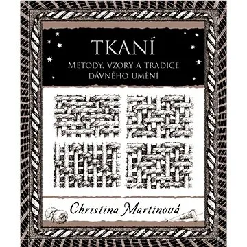 Tkaní: Metody, vzory a tradice dávného umění (978-80-7363-748-4)