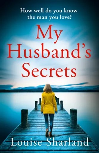 My Husbandâ€™s Secrets - Louise Sharland