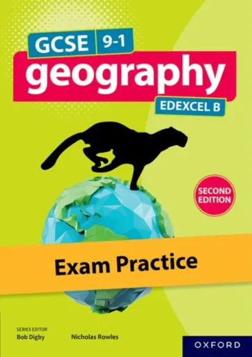 Edexcel GCSE Geography B: Exam Practice (Second Edition) - Bob Digby, Nick Rowles, Kate Stockings