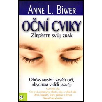 Oční cviky: Zlepšete svuj zrak (978-80-8100-205-2)