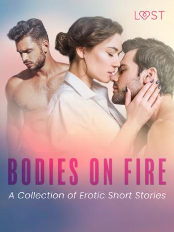 Bodies on Fire: A Collection of Erotic Short Stories - LUST authors - e-kniha