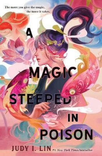 A Magic Steeped In Poison - Lin Judy I.