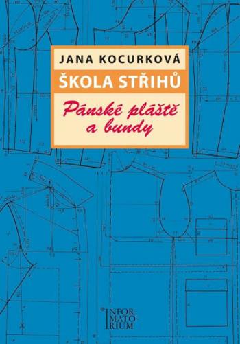 Škola střihů - Pánské pláště a bundy - Jana Kocurková