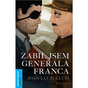 Zabil jsem generála Franca (978-80-7611-030-4)